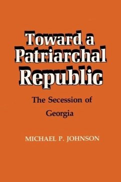 Toward a Patriarchal Republic - Johnson, Michael P.