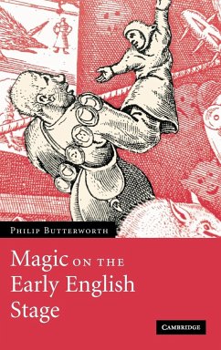Magic on the Early English Stage - Butterworth, Philip
