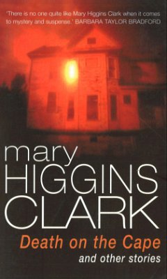 Death On The Cape And Other Stories - Clark, Mary Higgins