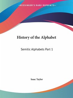 History of the Alphabet - Taylor, Isaac