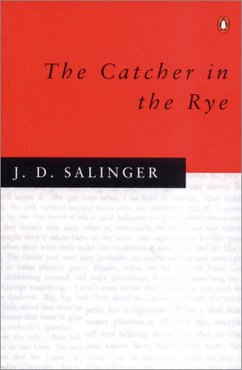 The Catcher in the Rye - The Catcher in the Rye (Penguin Literary Classics) Salinger, Jerome D.