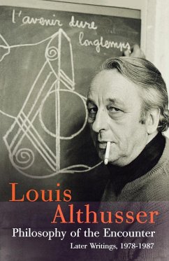 Philosophy of the Encounter - Althusser, Louis
