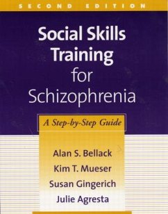 Social Skills Training for Schizophrenia - Bellack, Alan S; Mueser, Kim T; Gingerich, Susan; Agresta, Julie