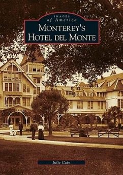 Monterey's Hotel del Monte - Cain, Julie