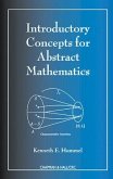 Introductory Concepts for Abstract Mathematics