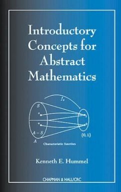 Introductory Concepts for Abstract Mathematics - Hummel, Kenneth E