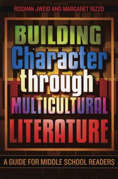 Building Character Through Multicultural Literature - Jweid, Rosann; Rizzo, Margaret