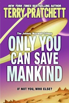 Only You Can Save Mankind - Pratchett, Terry
