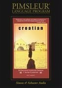 Croatian: Learn to Speak and Understand Croatian with Pimsleur Language Programs - Simon & Schuster Audio; Pimsleur