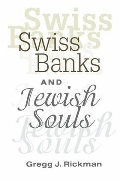 Swiss Banks and Jewish Souls - Rickman, Gregg