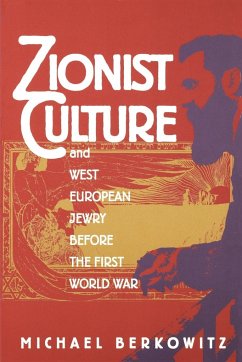 Zionist Culture and West European Jewry Before the First World War - Berkowitz, Michael