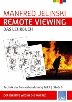 Remote Viewing - das Lehrbuch Teil 1-4 / Remote Viewing - das Lehrbuch Teil 3 - Jelinski, Manfred