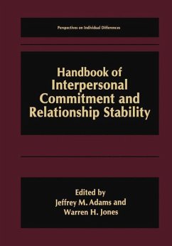 Handbook of Interpersonal Commitment and Relationship Stability - Adams, Jeffrey M. / Jones, Warren H. (Hgg.)