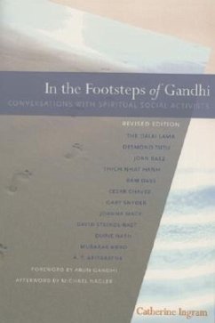 In the Footsteps of Gandhi: Conversations with Spiritual Social Activists - Ingram, Catherine