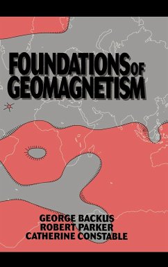 Foundations of Geomagnetism - Backus, George; George, Backus; Robert, Parker