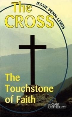 The Cross: The Touchstone of Faith - Penn-Lewis, Jessie