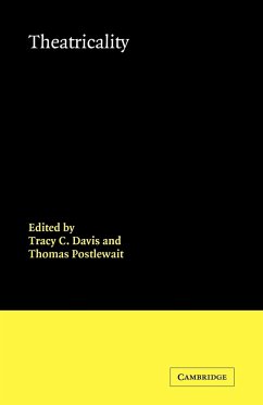 Theatricality - Davis, Tracy C. / Postlewait, Thomas (eds.)