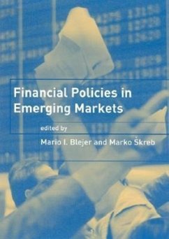 Financial Policies in Emerging Markets - Blejer, Mario I. / Skreb, Marko (eds.)