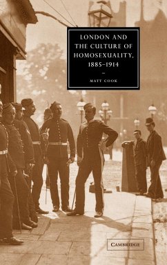 London and the Culture of Homosexuality, 1885 1914 - Cook, Matt