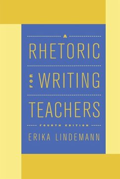 A Rhetoric for Writing Teachers - Lindemann, Erika