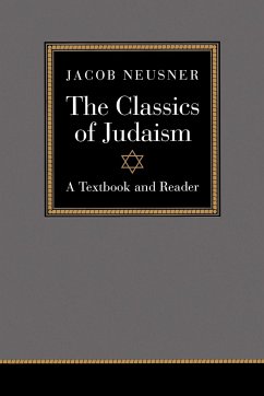 The Classics of Judaism - Neusner, Jacob