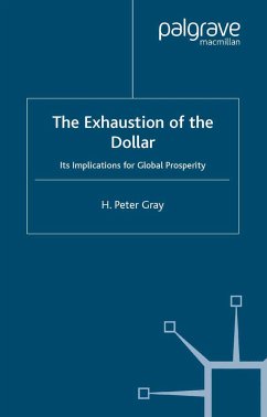 The Exhaustion of the Dollar - Gray, H.