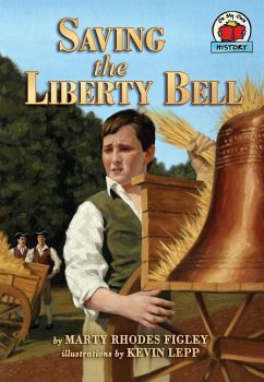 Saving the Liberty Bell - Figley, Marty Rhodes