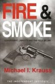 Fire & Smoke: Government, Lawsuits, and the Rule of Law