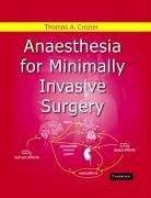 Anaesthesia for Minimally Invasive Surgery - Crozier, Thomas Allen