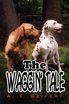 The Waggin' Tale - Seifert, A. T.