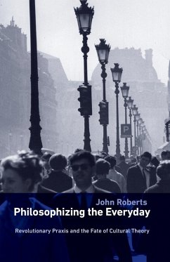 Philosophizing the Everyday - Roberts, John
