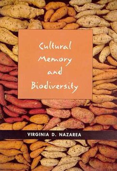 Cultural Memory and Biodiversity - Nazarea, Virginia D.