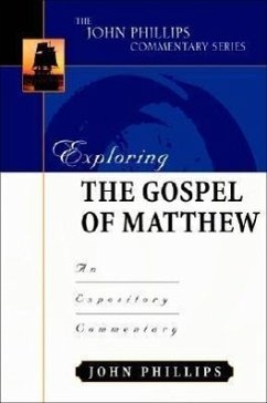 Exploring the Gospel of Matthew - Phillips, John