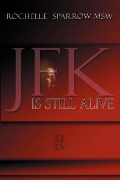 JFK Is Still Alive - Sparrow, Rochelle