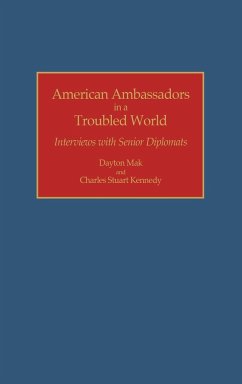 American Ambassadors in a Troubled World - Mak, Dayton; Kennedy, Charles Stuart