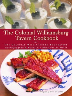 The Colonial Williamsburg Tavern Cookbook - Colonial Williamsburg Foundation; Gonzales, John