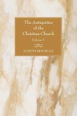 The Antiquities of the Christian Church, 2 Volumes