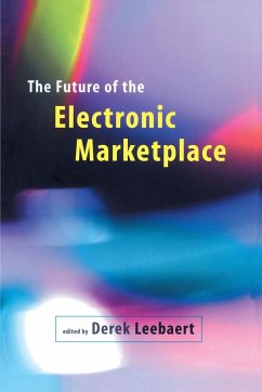 The Future of the Electronic Marketplace - Leebaert, Derek (ed.)