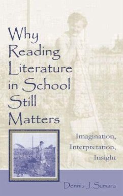 Why Reading Literature in School Still Matters - Sumara, Dennis J