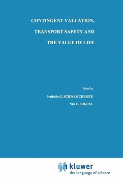 Contingent Valuation, Transport Safety and the Value of Life - Schwab Christe, Nathalie G. / Soguel, Nils C. (Hgg.)