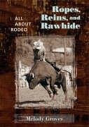 Ropes, Reins, and Rawhide - Groves, Melody