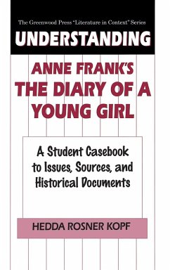 Understanding Anne Frank's The Diary of a Young Girl - Kopf, Hedda