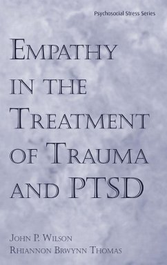 Empathy in the Treatment of Trauma and PTSD - Wilson, John P; Thomas, Rhiannon Brywnn