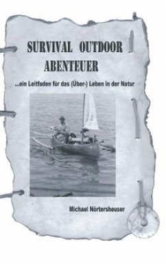 Survival Outdoor Abenteuer - Nörtersheuser, Michael