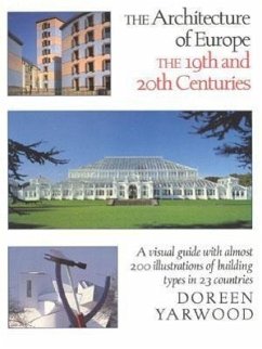 The Architecture of Europe: The 19th and 20th Centuries - Yarwood, Doreen