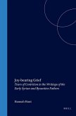 Joy-Bearing Grief: Tears of Contrition in the Writings of the Early Syrian and Byzantine Fathers