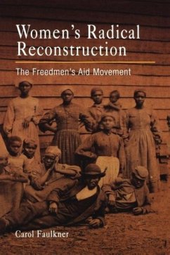 Women's Radical Reconstruction - Faulkner, Carol