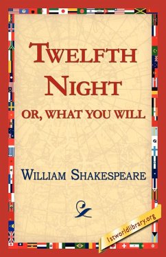 Twelfth Night; Or, What You Will