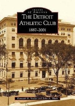 The Detroit Athletic Club: 1887-2001 - Voyles, Kenneth H.; Bluth, John A.