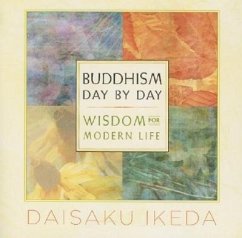 Buddhism Day by Day: Wisdom for Modern Life - Ikeda, Daisaku